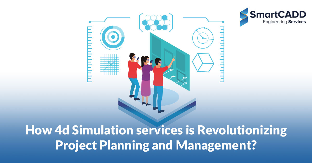 4D Simulation Are Redefining Project Management