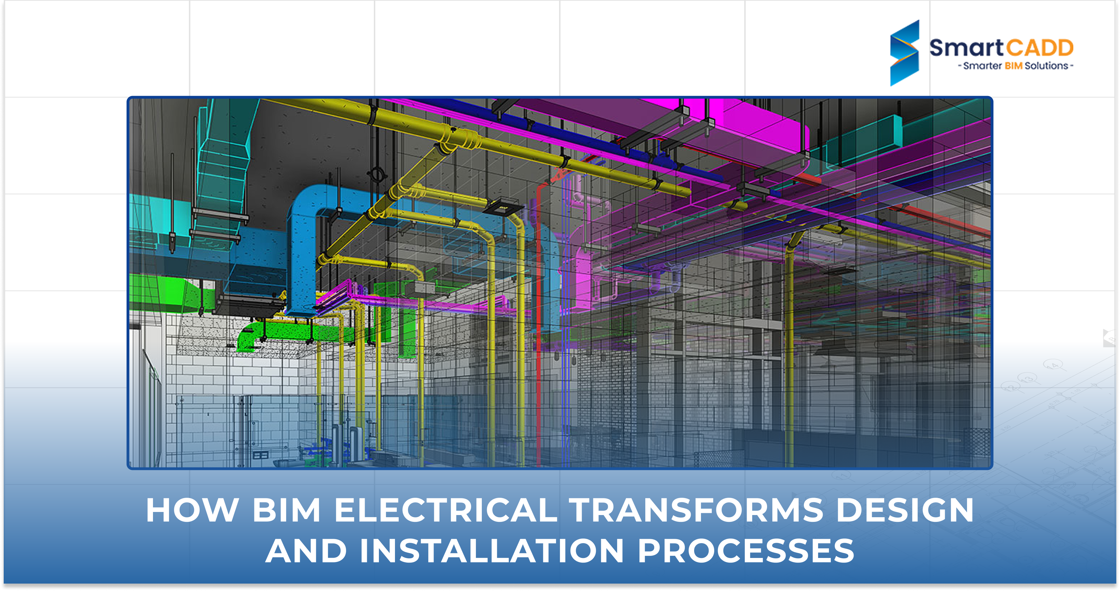 How BIM Electrical Transforms Design and Installation Processes