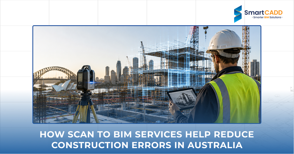 How Scan to BIM Services Help Reduce Construction Errors in Australia