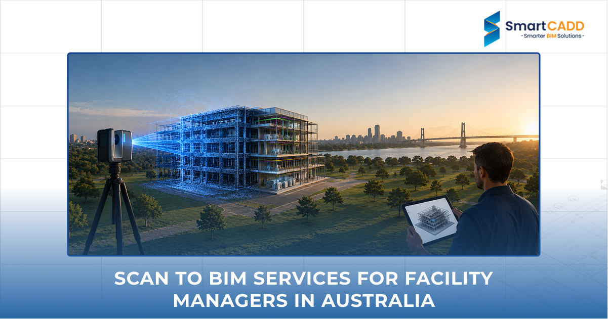 Scan To BIM Services For Facility Managers In Australia