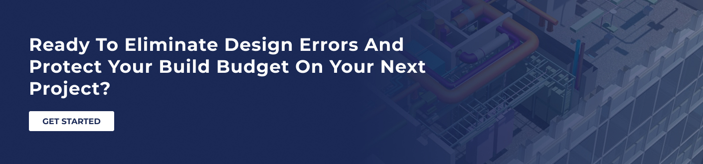 CTA - Ready to eliminate design errors and protect your build budget on your next project_