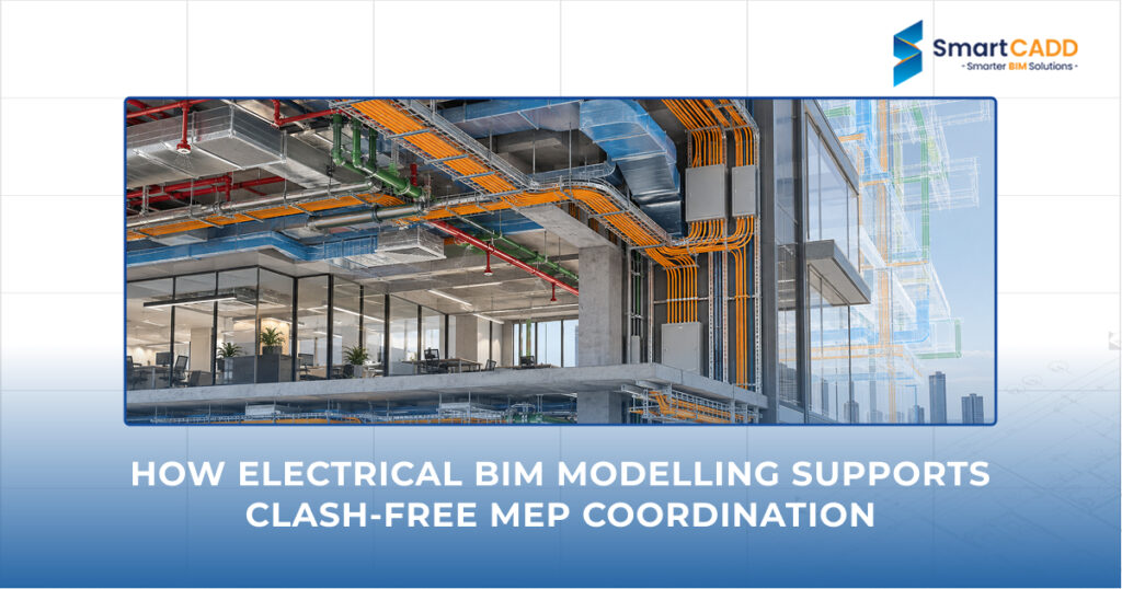 How Electrical BIM Modelling Supports Clash-Free MEP Coordination