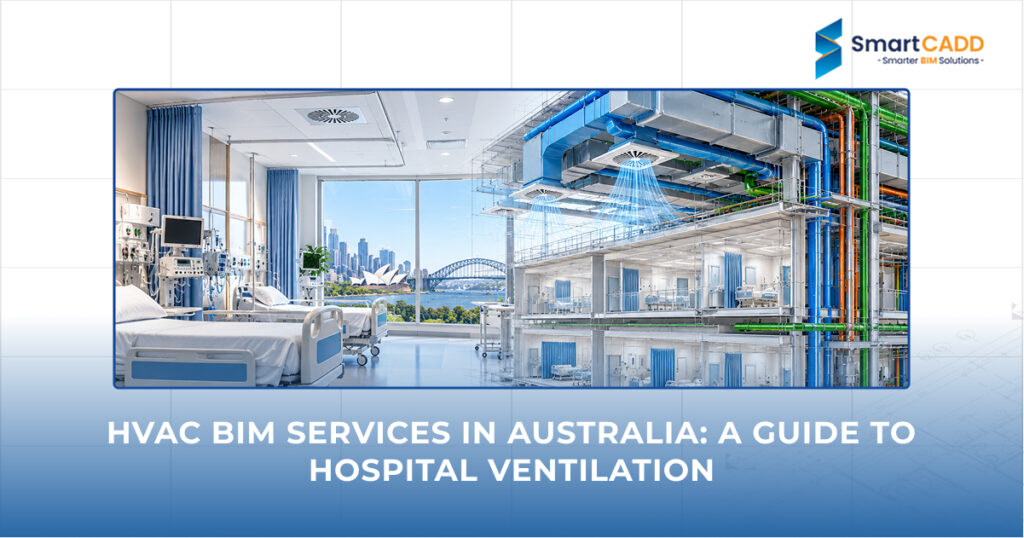 HVAC BIM Services in Australia_ A Guide to Hospital Ventilation